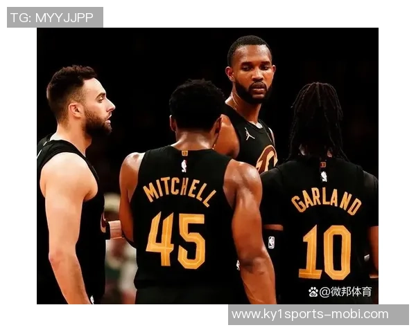 米切尔盛赞加兰复出提升球队进攻效率期待更流畅的配合与表现 米切尔盛赞加兰复出提升球队进攻效率期待更流畅的配合与表现